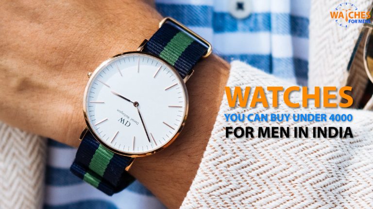 Best watches for men under 4000 rupees in India 2020